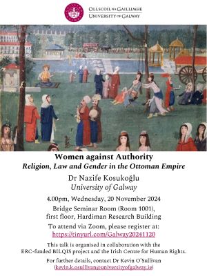 "Women against Authority Religion, Law and Gender in the Ottoman Empire" by Dr Nazife Kosukoğlu